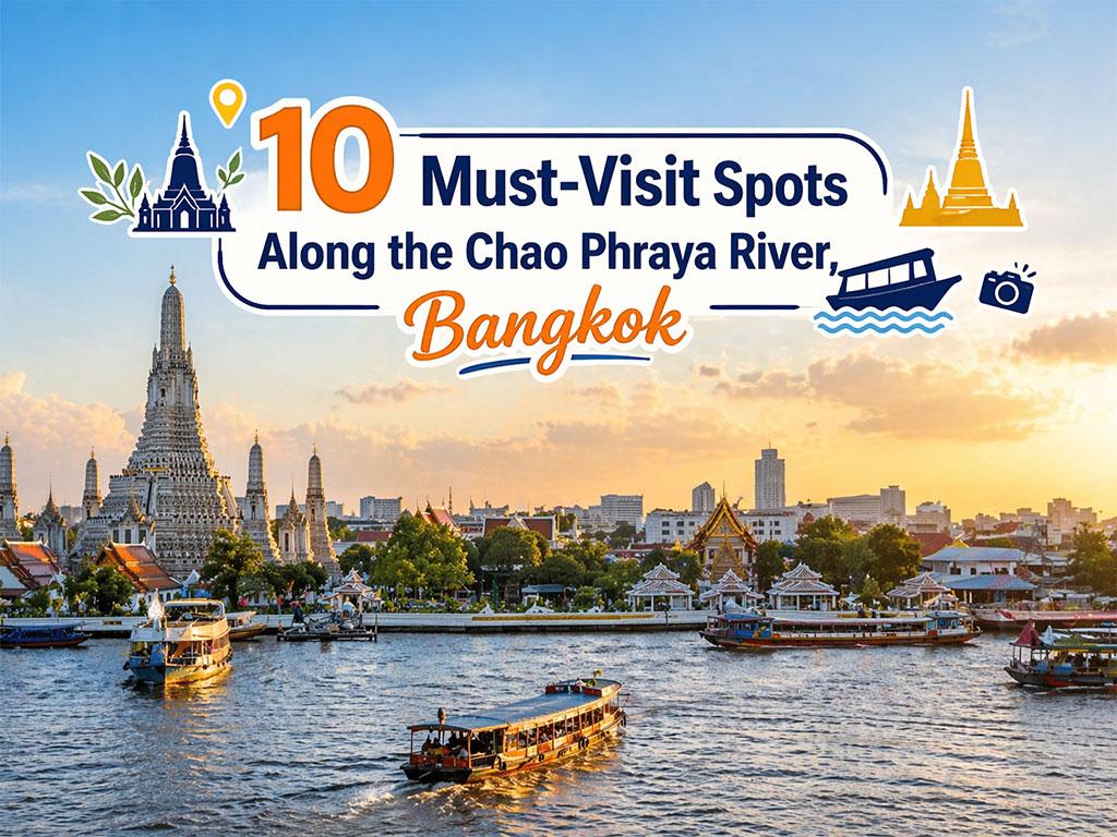 10 Pontos Turísticos à Beira do Rio Chao Phraya, B